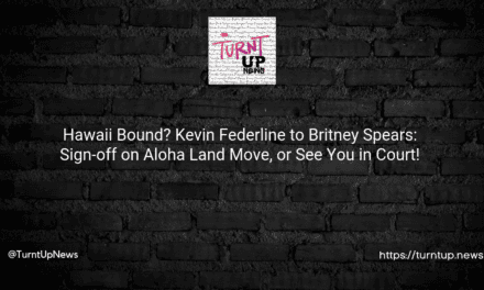 🏖️ Hawaii Bound? Kevin Federline to Britney Spears: 🖊️ Sign-off on Aloha Land Move, or See You in Court! ⚖️