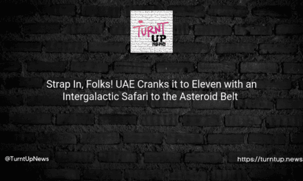 🚀👽 Strap In, Folks! UAE Cranks it to Eleven with an Intergalactic Safari to the Asteroid Belt 💫🔭