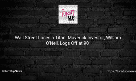 😔💸 Wall Street Loses a Titan: Maverick Investor, William O’Neil, Logs Off at 90 💔📉