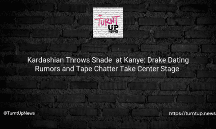 🎬Kardashian Throws Shade 🌑 at Kanye: Drake Dating Rumors and Tape Chatter Take Center Stage 💃🎤