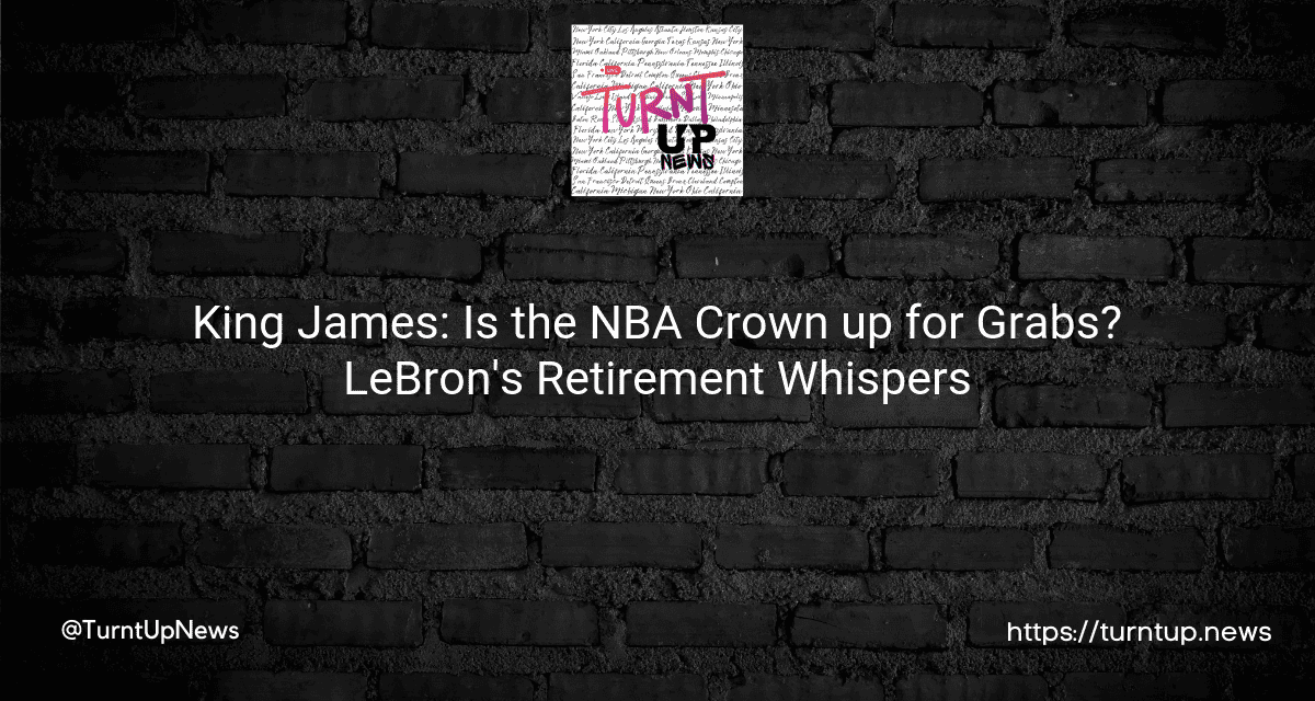 🏀King James: Is the NBA Crown up for Grabs? LeBron’s Retirement Whispers🤫