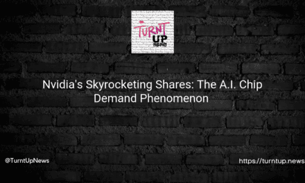 🚀Nvidia’s Skyrocketing Shares: The A.I. Chip Demand Phenomenon 🧠💰
