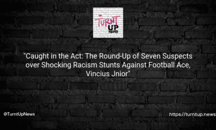 🚔😮”Caught in the Act: The Round-Up of Seven Suspects over Shocking Racism Stunts Against Football Ace, Vinícius Júnior”⚽️🏃🏾‍♂️