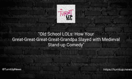 📜”Old School LOLs: How Your Great-Great-Great-Great-Grandpa Slayed with Medieval Stand-up Comedy”🃏