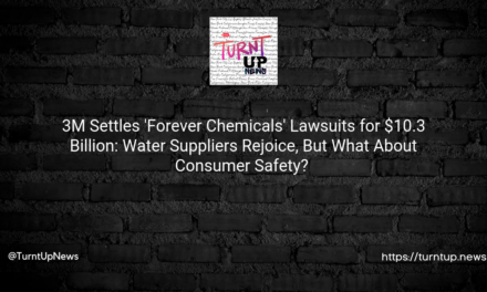💰 3M Settles ‘Forever Chemicals’ Lawsuits for $10.3 Billion: Water Suppliers Rejoice, But What About Consumer Safety? 💧🚱