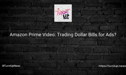 💸 Amazon Prime Video: Trading Dollar Bills for Ads? 📺