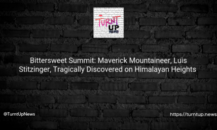 ⛰️ Bittersweet Summit: Maverick Mountaineer, Luis Stitzinger, Tragically Discovered on Himalayan Heights 🏔️