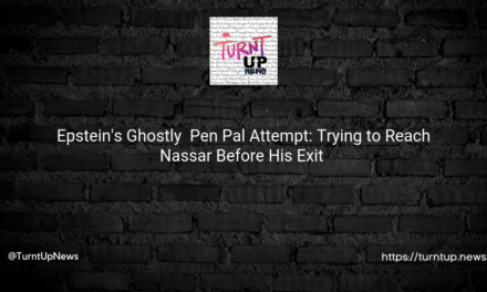 📬 Epstein’s Ghostly 🎃 Pen Pal Attempt: Trying to Reach Nassar Before His Exit 🚪