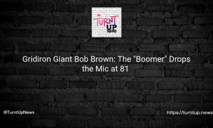 🏈 Gridiron Giant Bob Brown: The “Boomer” Drops the Mic at 81 🎤