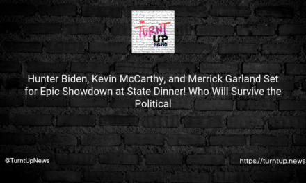 🔥 Hunter Biden, Kevin McCarthy, and Merrick Garland Set for Epic Showdown at State Dinner! Who Will Survive the Political Thunderdome?