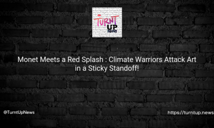 🎨 Monet Meets a Red Splash 🌍: Climate Warriors Attack Art in a Sticky Standoff!