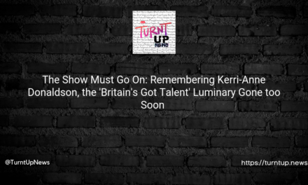 😢🎶 The Show Must Go On: Remembering Kerri-Anne Donaldson, the ‘Britain’s Got Talent’ Luminary Gone too Soon 🕊️