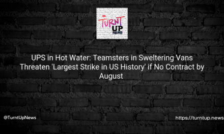📦💥 UPS in Hot Water: Teamsters in Sweltering Vans Threaten ‘Largest Strike in US History’ if No Contract by August 🚚💸
