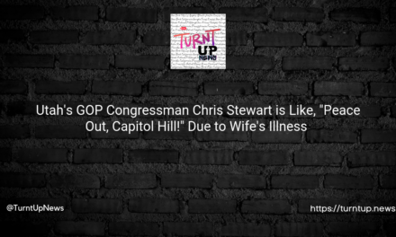 🇺🇸 💼 Utah’s GOP Congressman Chris Stewart is Like, “Peace Out, Capitol Hill!” Due to Wife’s Illness 😷💔