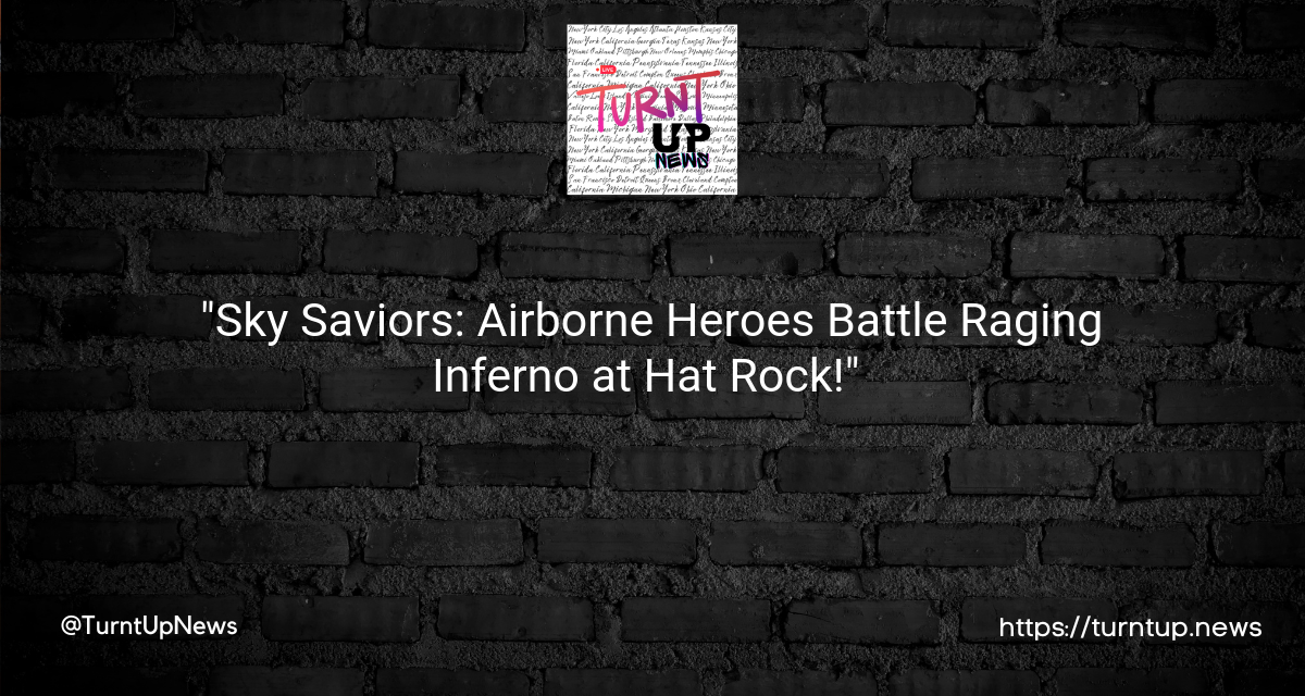 🔥🚁 “Sky Saviors: Airborne Heroes Battle Raging Inferno at Hat Rock!” 🎩🔥