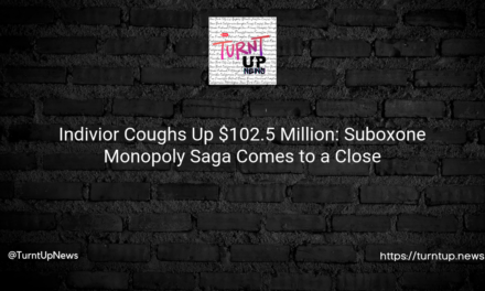 💰💉Indivior Coughs Up $102.5 Million: Suboxone Monopoly Saga Comes to a Close💊💰