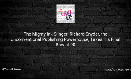 💥📚The Mighty Ink-Slinger: Richard Snyder, the Unconventional Publishing Powerhouse, Takes His Final Bow at 90🎩🕯️