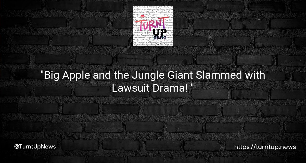 “Big Apple and the Jungle Giant Slammed with Lawsuit Drama! 🍎🌳💼”