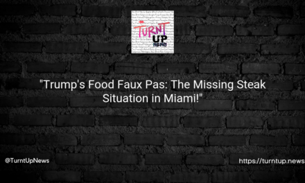 “Trump’s Food Faux Pas: The Missing Steak Situation in Miami!🍽️🤷‍♂️”