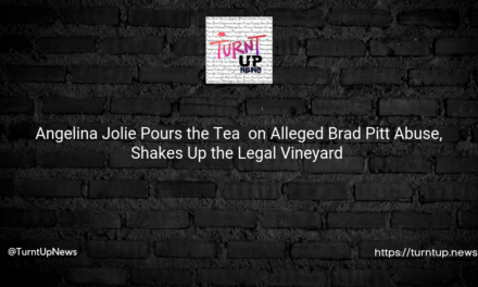 💔💥 Angelina Jolie Pours the Tea 🍵 on Alleged Brad Pitt Abuse, Shakes Up the Legal Vineyard 🍇