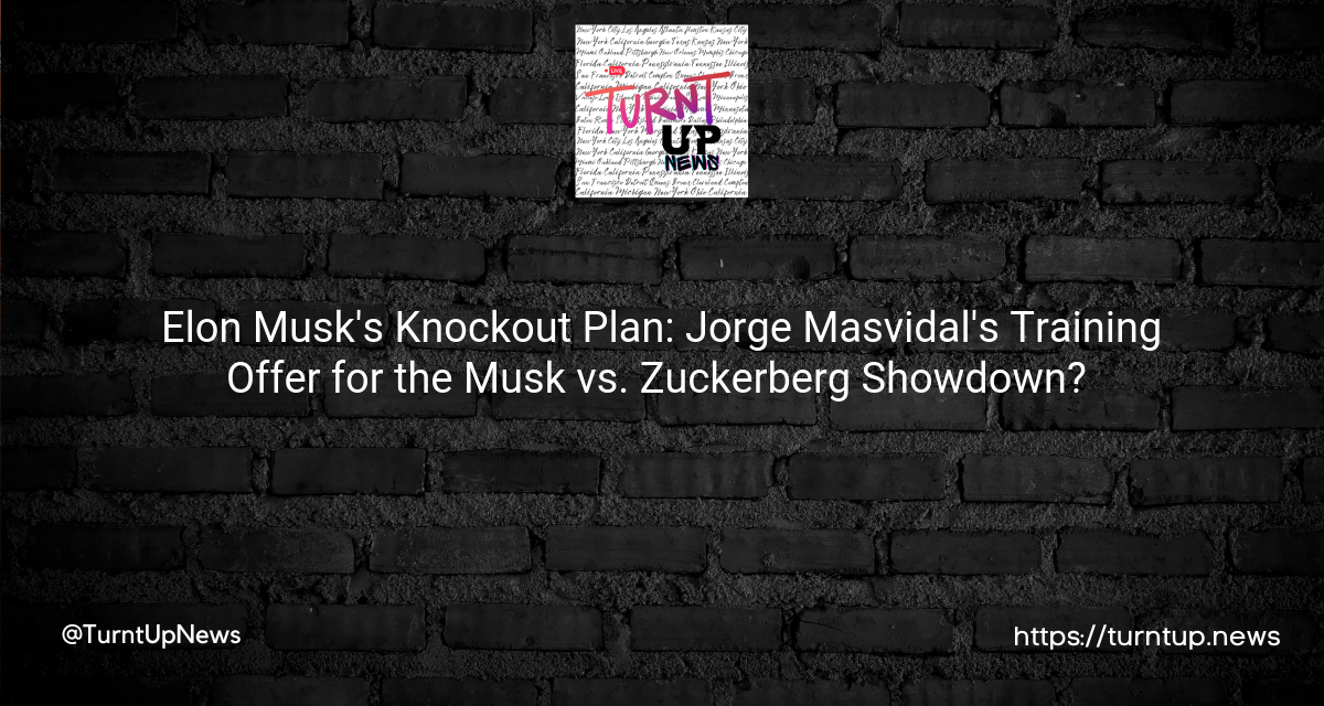 🚀 Elon Musk’s Knockout Plan: Jorge Masvidal’s Training Offer for the Musk vs. Zuckerberg Showdown? 👊👓
