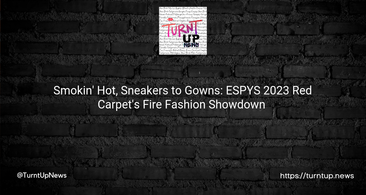 🏀📸 Smokin’ Hot, Sneakers to Gowns: ESPYS 2023 Red Carpet’s Fire Fashion Showdown 🔥👗