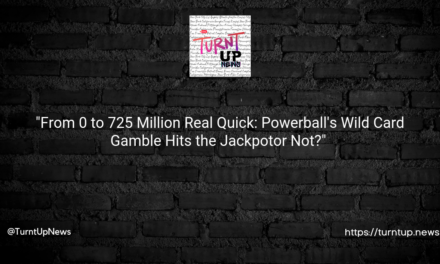 💰🔮 “From 0 to 725 Million Real Quick: Powerball’s Wild Card Gamble Hits the Jackpot…or Not?” 🎉🎱