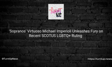 🎬 ‘Sopranos’ Virtuoso Michael Imperioli Unleashes Fury on Recent SCOTUS LGBTQ+ Ruling 👩‍⚖️🌈