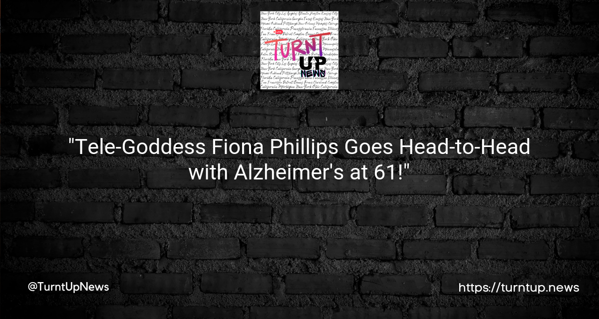 💔📺 “Tele-Goddess Fiona Phillips Goes Head-to-Head with Alzheimer’s at 61!”
