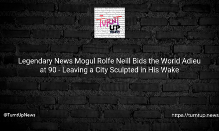 🗞️Legendary News Mogul Rolfe Neill Bids the World Adieu at 90 – Leaving a City Sculpted in His Wake🏙️