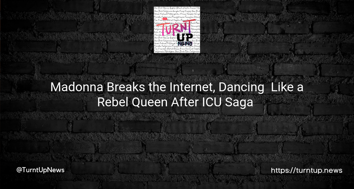 Madonna Breaks the Internet, Dancing 💃 Like a Rebel Queen After ICU Saga 🚑