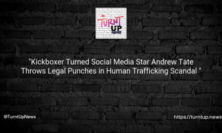 “Kickboxer Turned Social Media Star Andrew Tate Throws Legal Punches in Human Trafficking Scandal 😲👊”