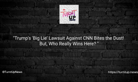 “Trump’s ‘Big Lie’ Lawsuit Against CNN Bites the Dust! 🤯 But, Who Really Wins Here? 🤔”
