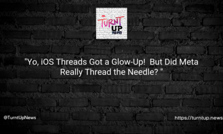 “Yo, iOS Threads Got a Glow-Up! 🚀 But Did Meta Really Thread the Needle? 🤔”