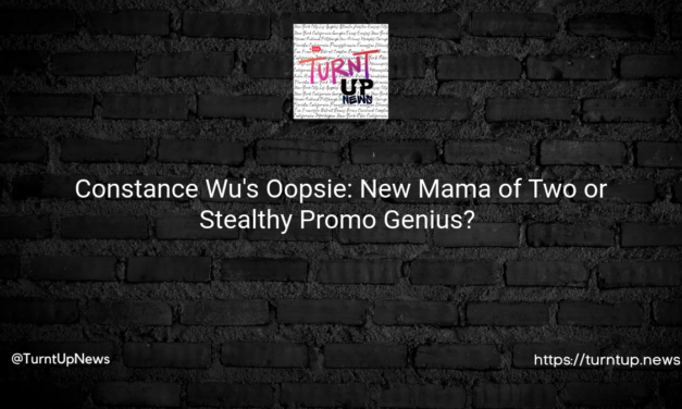 🍼 Constance Wu’s Oopsie: New Mama of Two or Stealthy Promo Genius? 🤱💥