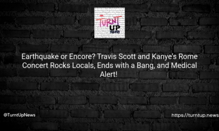 🎤 Earthquake or Encore? Travis Scott and Kanye’s Rome Concert Rocks Locals, Ends with a Bang, and Medical Alert! 🚑