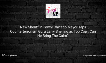 🚨 New Sheriff in Town! Chicago Mayor Taps Counterterrorism Guru Larry Snelling as Top Cop 🚓: Can He Bring The Calm?