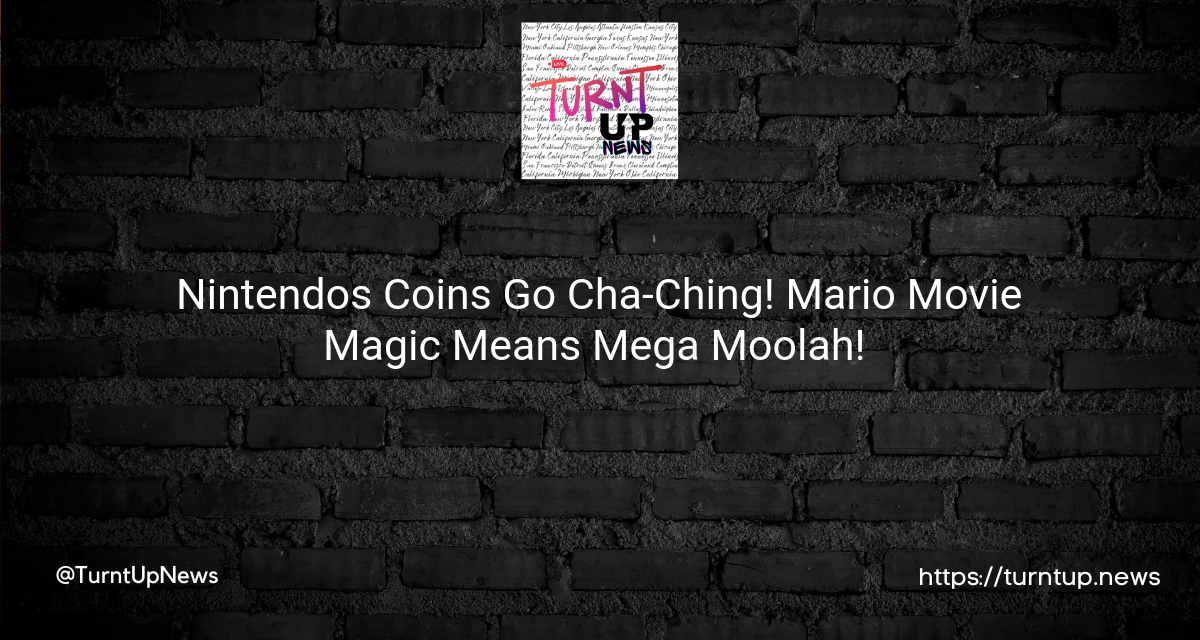 🎮 Nintendo’s Coins Go Cha-Ching! Mario Movie Magic Means Mega Moolah! 🍄