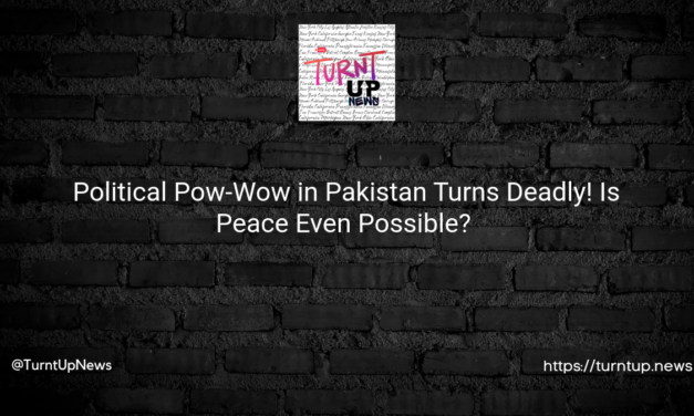 💥 Political Pow-Wow in Pakistan Turns Deadly! Is Peace Even Possible? 🕊️