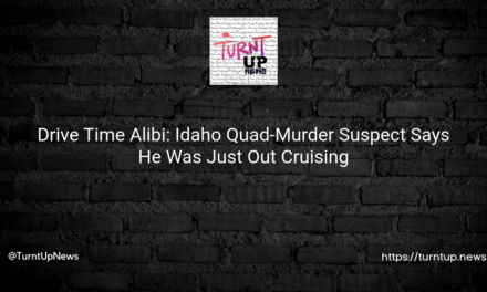🕵️‍♂️Drive Time Alibi: Idaho Quad-Murder Suspect Says He Was Just Out Cruising🚗💨