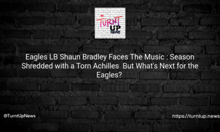 Eagles LB Shaun Bradley Faces The Music 🎵: Season Shredded with a Torn Achilles – But What’s Next for the Eagles? 🦅