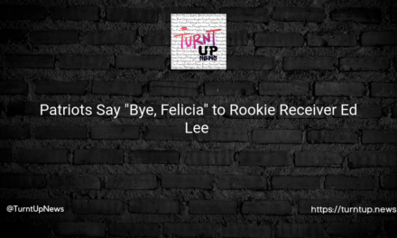Patriots Say “Bye, Felicia” to Rookie Receiver Ed Lee 🏈💔