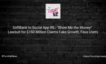 SoftBank to Social App IRL: “Show Me the Money!” 💸 Lawsuit for $150 Million Claims Fake Growth, Faux Users 😲